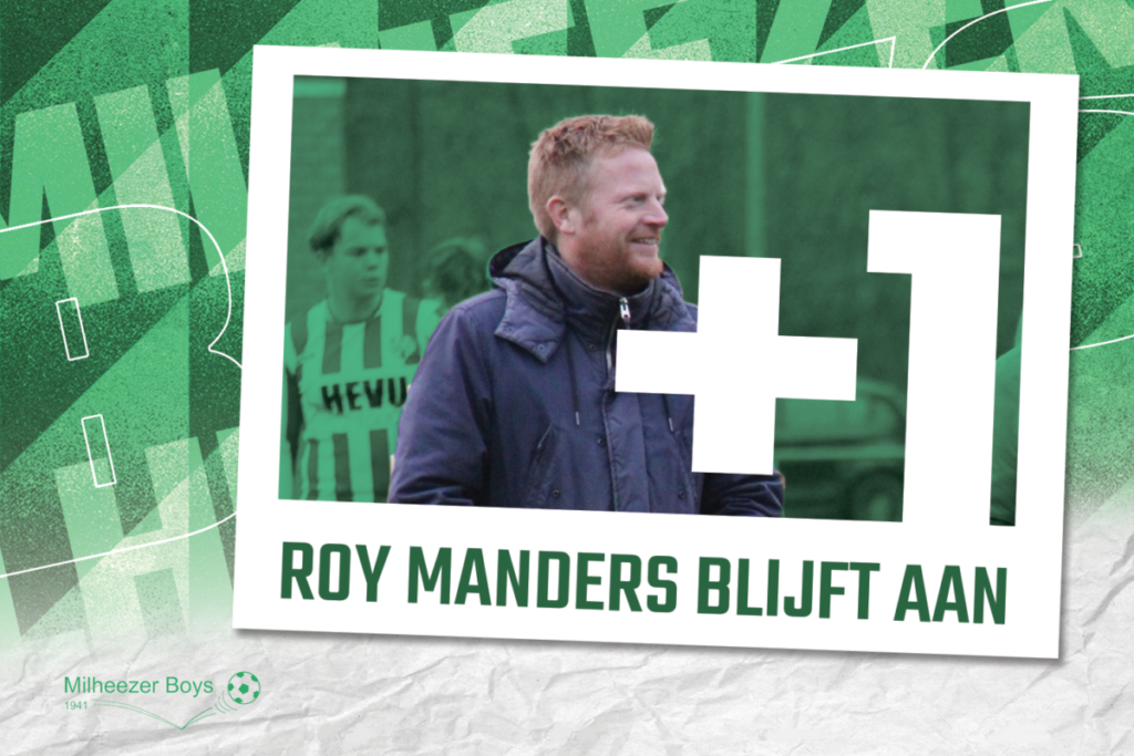 Roy Manders ook seizoen 2024-2025 trainer van Milheezer Boys